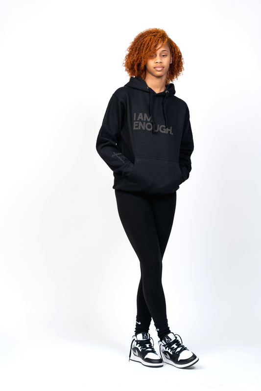 I Am Enough Hoodie- Black on Black